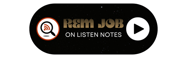 REM Job Podcast